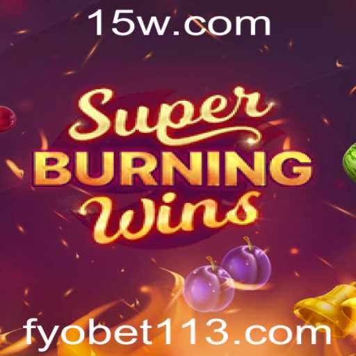 SuperBurningWins: Explorando as Regras e o Atraente Mundo do Jogo